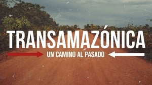 poster Transamazonica: A Highway to the Past