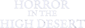 Horror in the High Desert