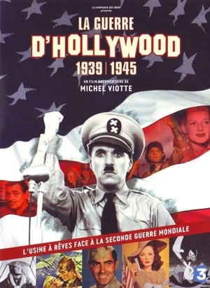 La guerre d'Hollywood, 1939 - 1945 poster