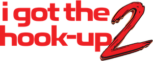 I Got the Hook Up 2 — Logos 2