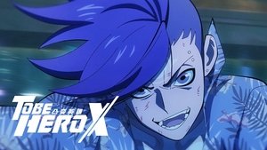 To Be Hero X Episódio 21