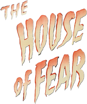 The House of Fear