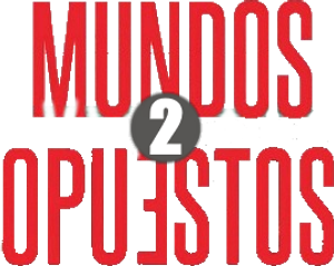 Mundos Opuestos 2
