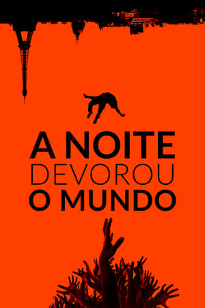 A Noite Devorou o Mundo 2018