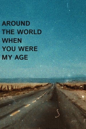 Poster Around the World When You Were My Age (2018)