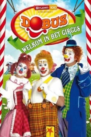 Poster Dobus - Welkom in het Circus (2011)