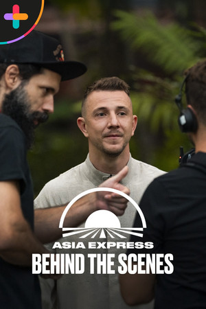Asia Express - Behind the Scenes