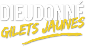 Dieudonné - Gilets Jaunes