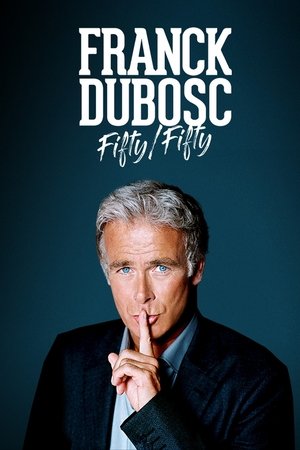 Franck Dubosc - Fifty / Fifty - 2020 Franck Dubosc - Fifty / Fifty - 2020