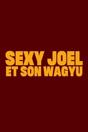 Nonton film Sexy Joel and his Wagyu (2023) terbaru sub indo Nonton film Sexy Joel and his Wagyu (2023) terbaru sub indo