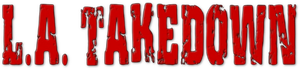L.A. Takedown