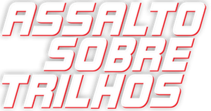 Assalto sobre Trilhos