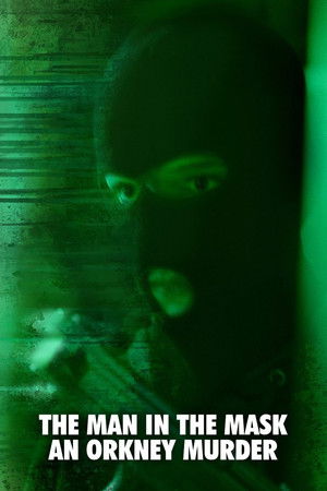 The Man in the Mask: An Orkney Murder (2025)