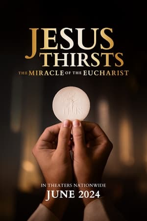 Poster Jesus Thirsts: The Miracle of the Eucharist (2024)