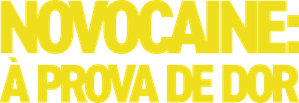 Novocaine: À Prova de Dor