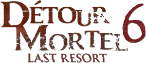 Détour mortel 6 : Last Resort