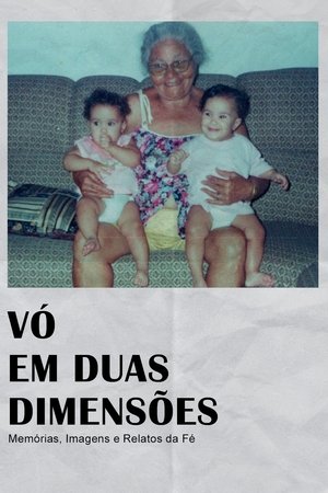Vó em Duas Dimensões: Memórias, Imagens e Relatos da Fé (2025)