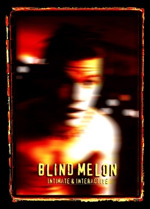 Image Blind Melon: Intimate and Interactive