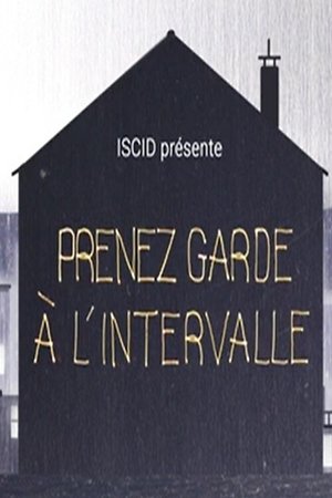 Prenez garde à l'intervalle