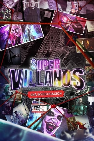 Supervillains: An Investigation