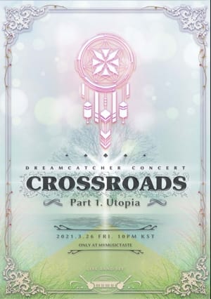 Poster Dreamcatcher [Crossroads: Part 1. Utopia] 2021