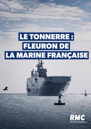 Le Tonnerre : Fleuron de la Marine Française