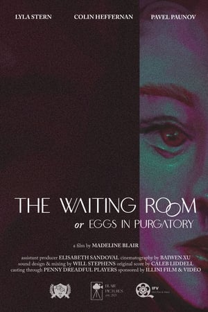 Poster The Waiting Room, or Eggs in Purgatory 2023