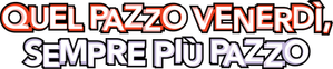 Quel pazzo venerdì, sempre più pazzo (2025) Streaming official logo