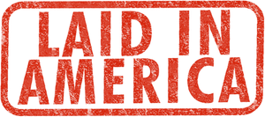 Laid in America