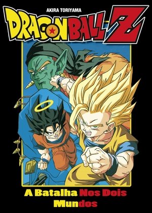 Dragon Ball Z: A Batalha Nos Dois Mundos