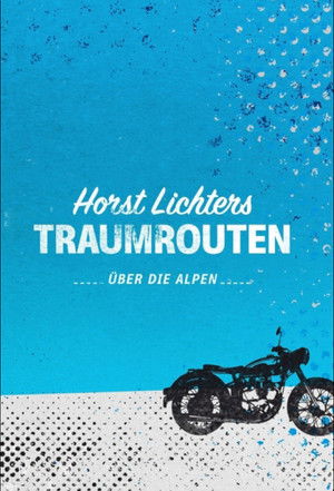 Horst Lichters Traumrouten