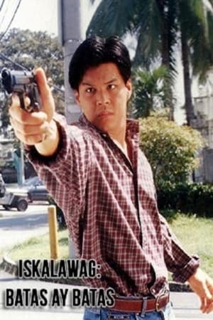 Poster Iskalawag: Ang Batas Ay Batas 1997