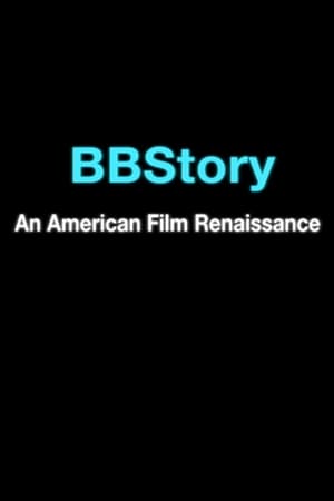 Poster BBStory: An American Film Renaissance 2010