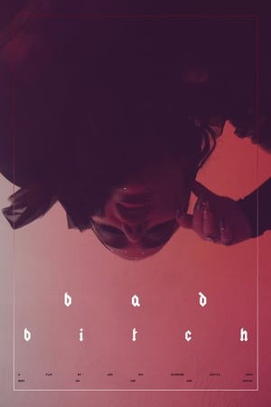 Bad Bitch film complet