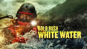 poster Gold Rush: White Water