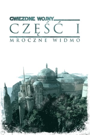 Gwiezdne wojny: część I - Mroczne widmo (1999)