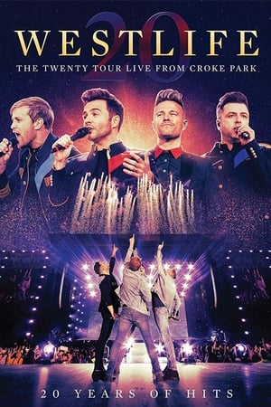 Westlife: The Twenty Tour Live in Dublin poster