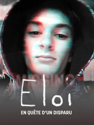 Eloi, en qu&ecirc;te d'un disparu