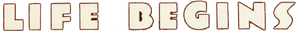 Life Begins — Logos 1