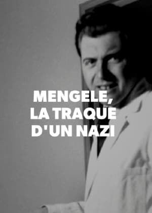 Mengele, la traque d'un criminel Nazi