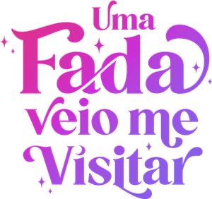 Uma Fada Veio Me Visitar