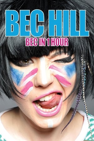 Bec Hill: Bec in 1 Hour film complet