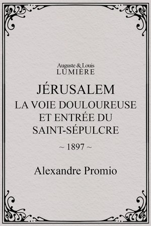 Jérusalem : la Voie douloureuse et entrée du Saint-Sépulcre