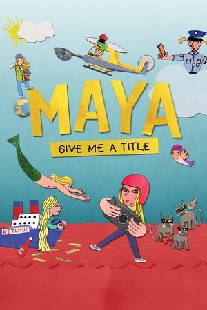 Maya, Give Me a Title (2024)
