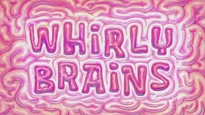 Whirlybrains