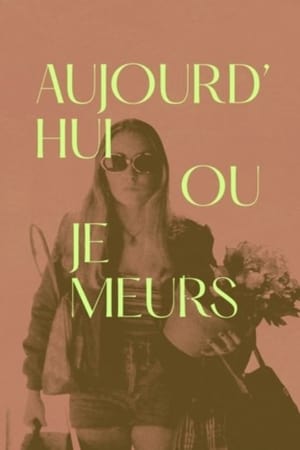 Poster Aujourd'hui ou je meurs (2019)