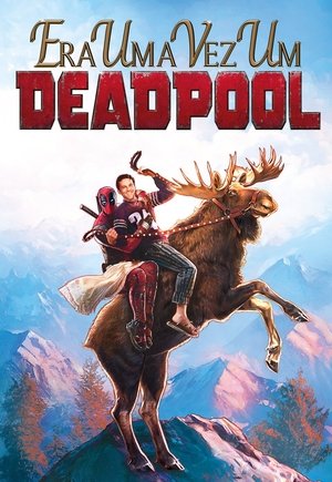 Era uma Vez um Deadpool Torrent Era uma Vez um Deadpool Torrent, Download, movie, filme, poster