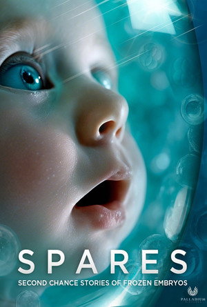 Spares: Second Chance Stories of Frozen Embryos