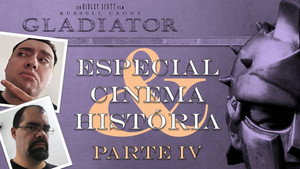 Film and History Special Feature - Gladiator - Part 4 (with Bruno from Passos Nerds)