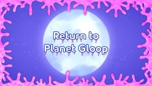 Return to Planet Gloop (1)